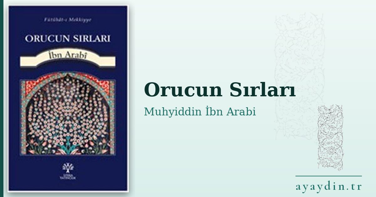 Orucun Sırları - Muhyiddin İbn Arabi kitap alıntıları ve sözleri