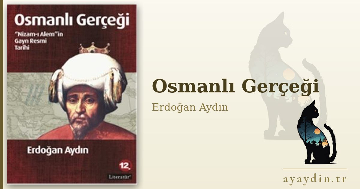 Osmanlı Gerçeği - Erdoğan Aydın kitap alıntıları ve sözleri