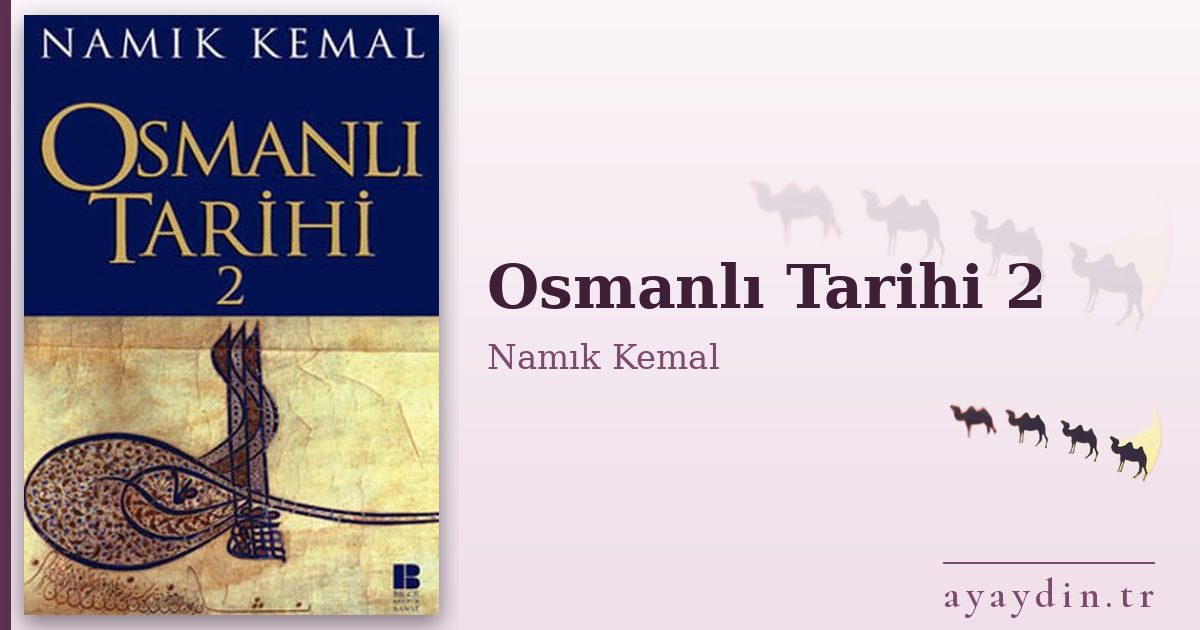 Osmanlı Tarihi 2 - Namık Kemal kitap alıntıları ve sözleri