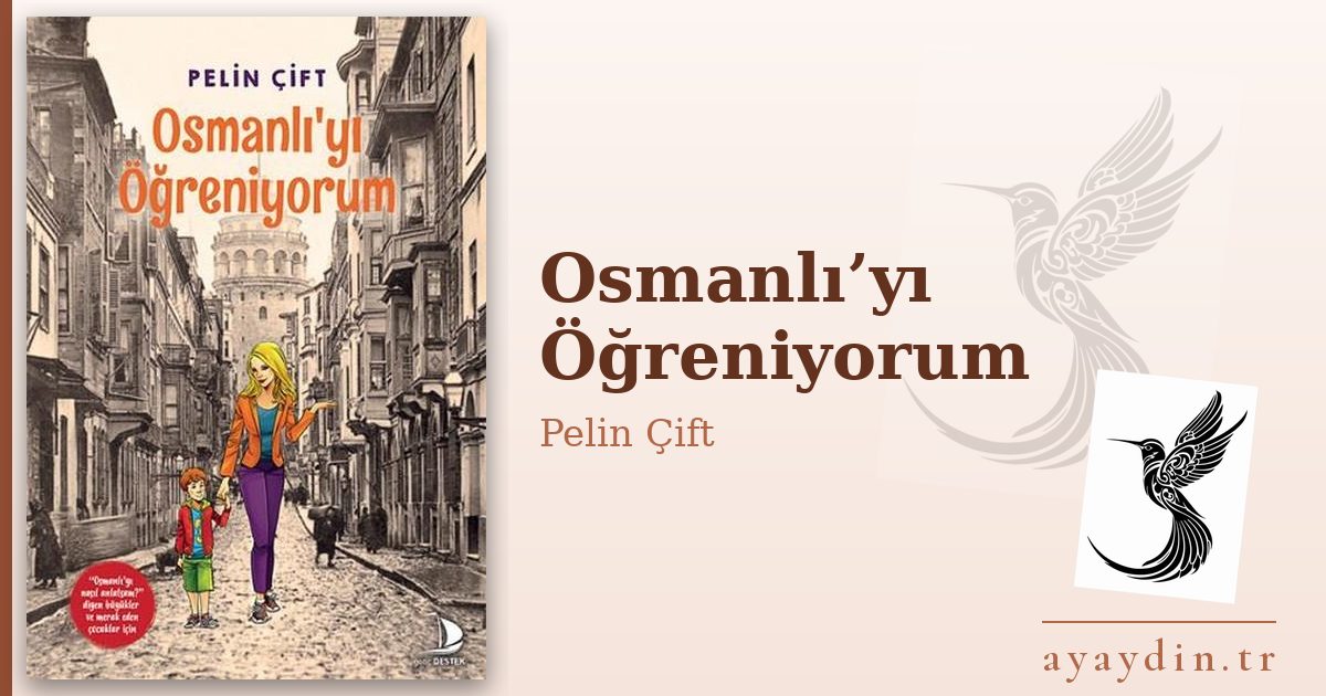 Osmanlı’yı Öğreniyorum - Pelin Çift kitap alıntıları ve sözleri