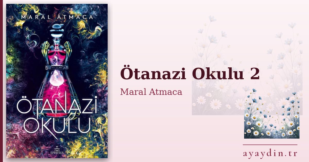 Ötanazi Okulu 2 - Maral Atmaca kitap alıntıları ve sözleri