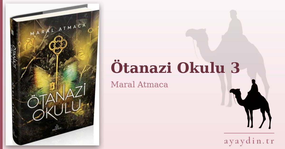 Ötanazi Okulu 3 - Maral Atmaca kitap alıntıları ve sözleri