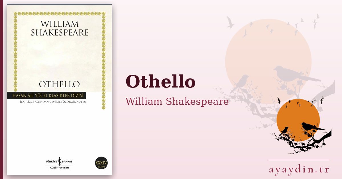 Othello - William Shakespeare kitap alıntıları ve sözleri