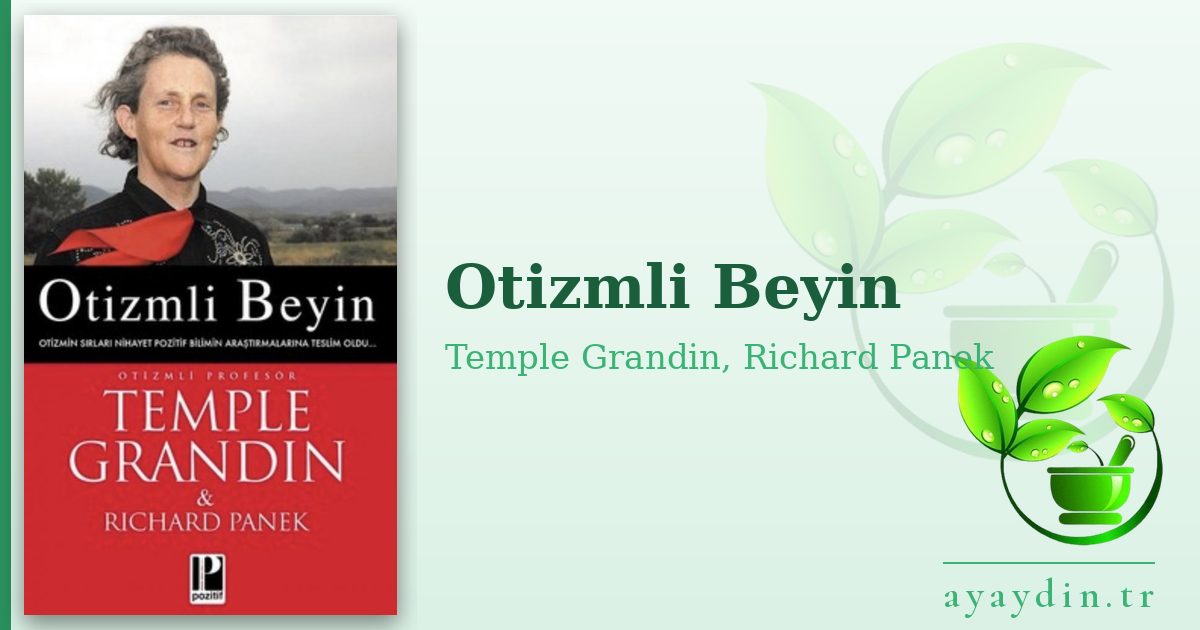 Otizmli Beyin - Temple Grandin, Richard Panek kitap alıntıları ve sözleri
