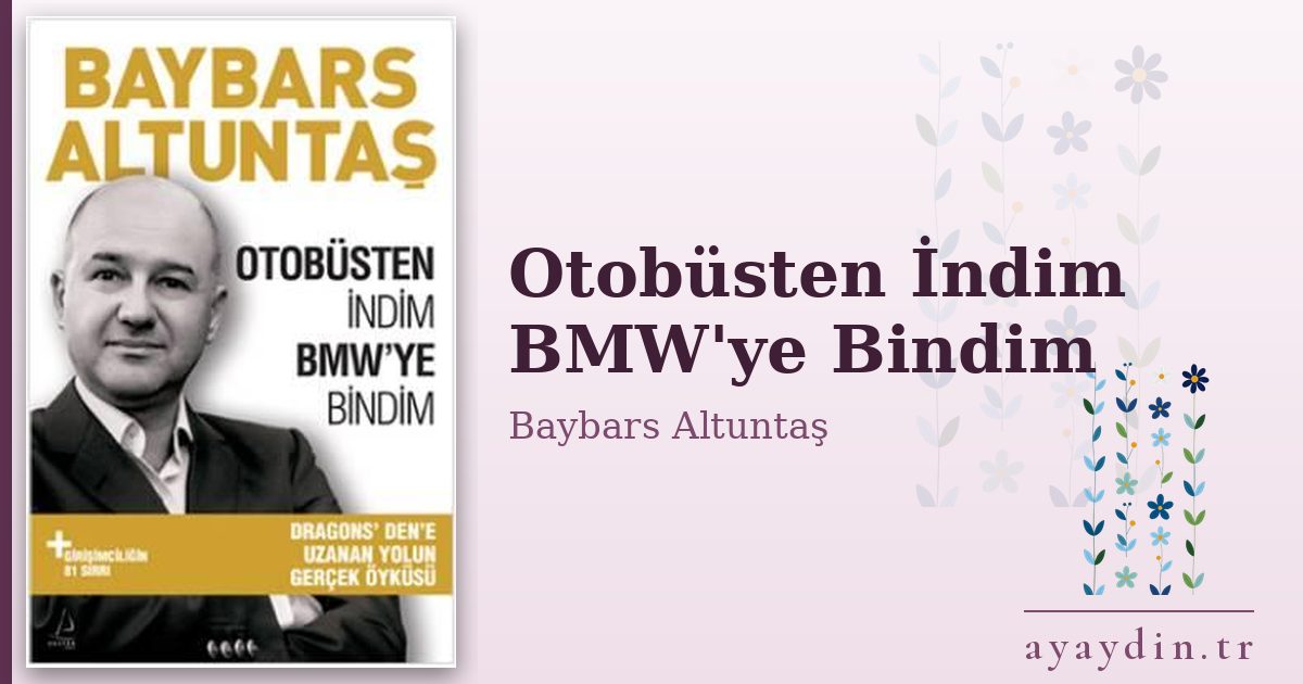 Otobüsten İndim BMW'ye Bindim - Baybars Altuntaş kitap alıntıları ve sözleri