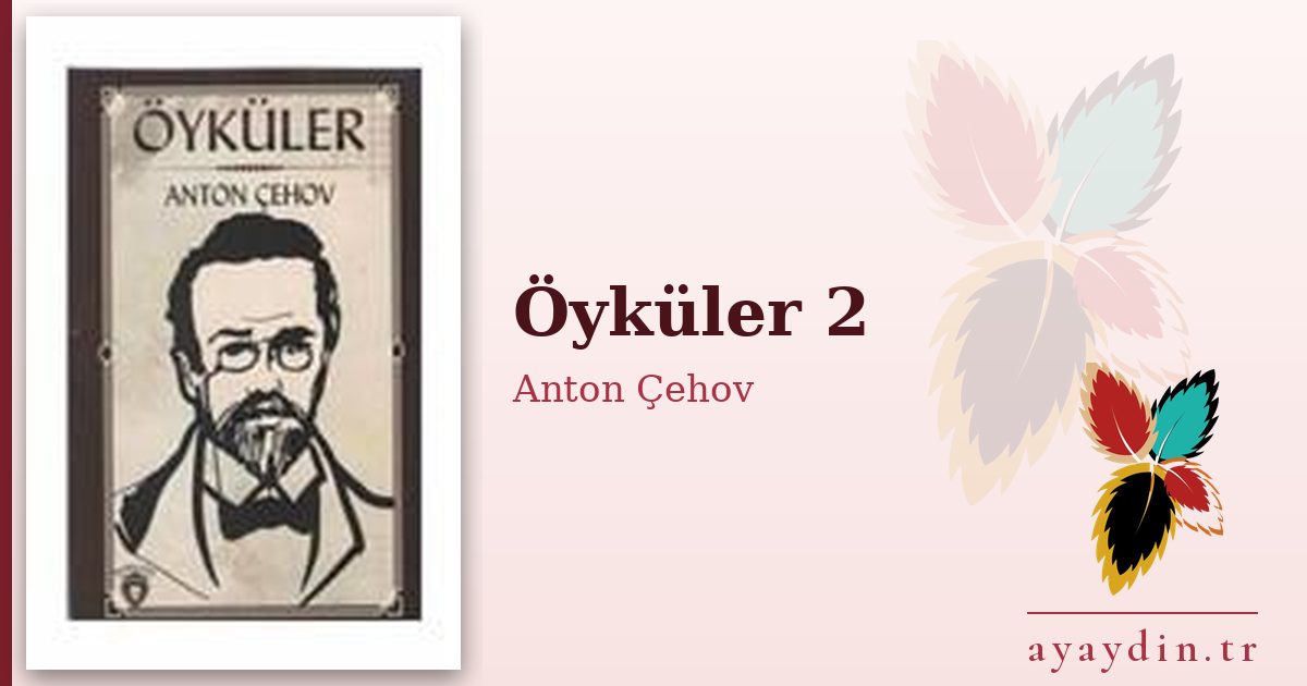 Öyküler 2 - Anton Çehov kitap alıntıları ve sözleri