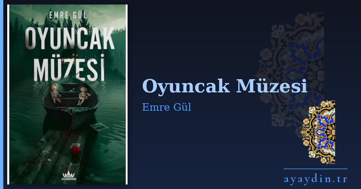 Oyuncak Müzesi - Emre Gül kitap alıntıları ve sözleri