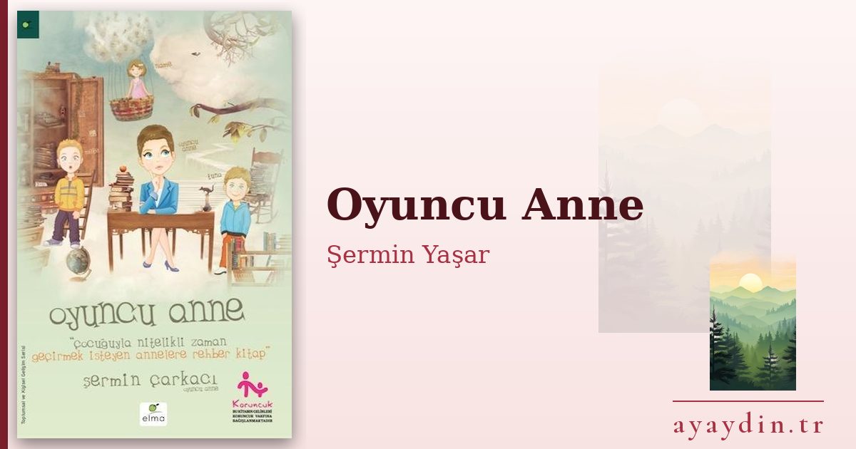 Oyuncu Anne - Şermin Yaşar kitap alıntıları ve sözleri