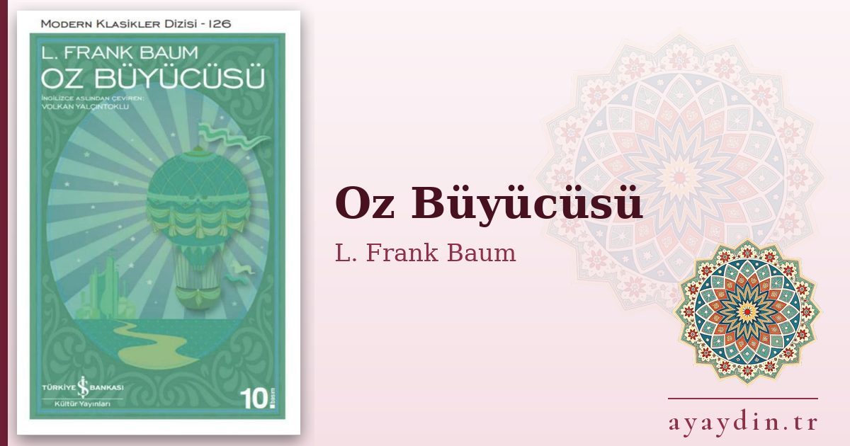 Oz Büyücüsü - L. Frank Baum kitap alıntıları ve sözleri