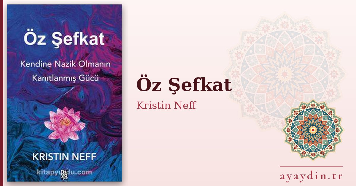 Öz Şefkat - Kristin Neff kitap alıntıları ve sözleri