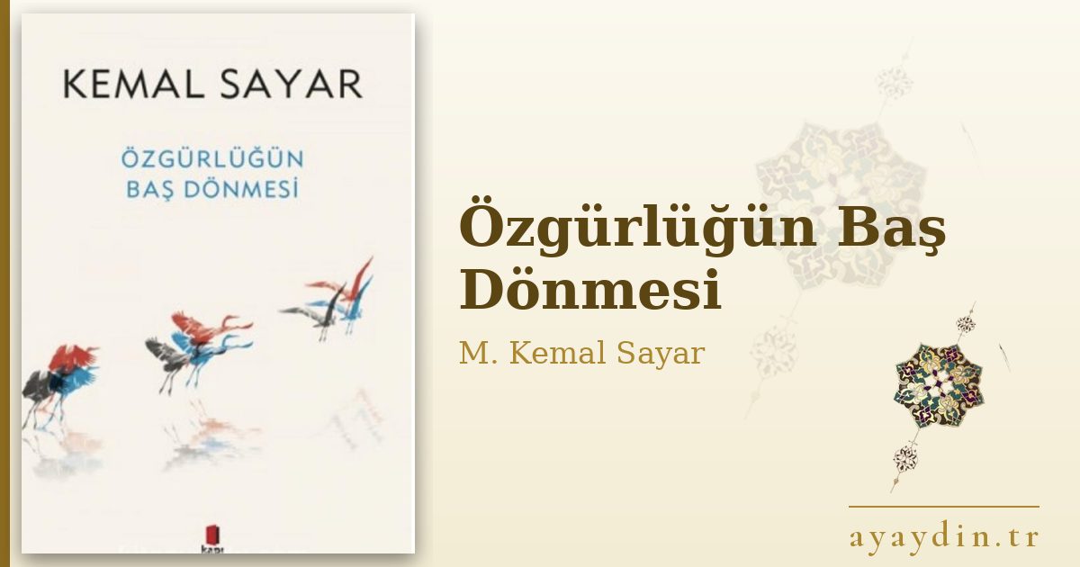 Özgürlüğün Baş Dönmesi - M. Kemal Sayar kitap alıntıları ve sözleri