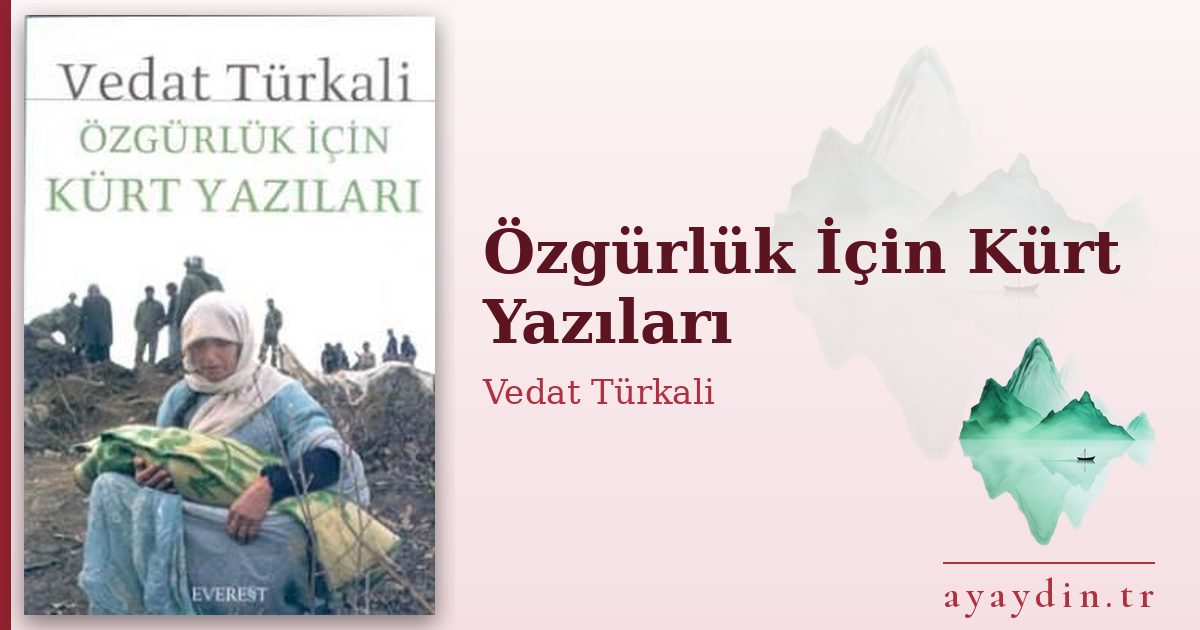 Özgürlük İçin Kürt Yazıları - Vedat Türkali kitap alıntıları ve sözleri