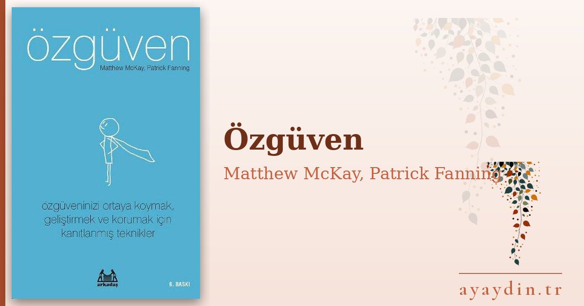 Özgüven - Matthew McKay, Patrick Fanning kitap alıntıları ve sözleri