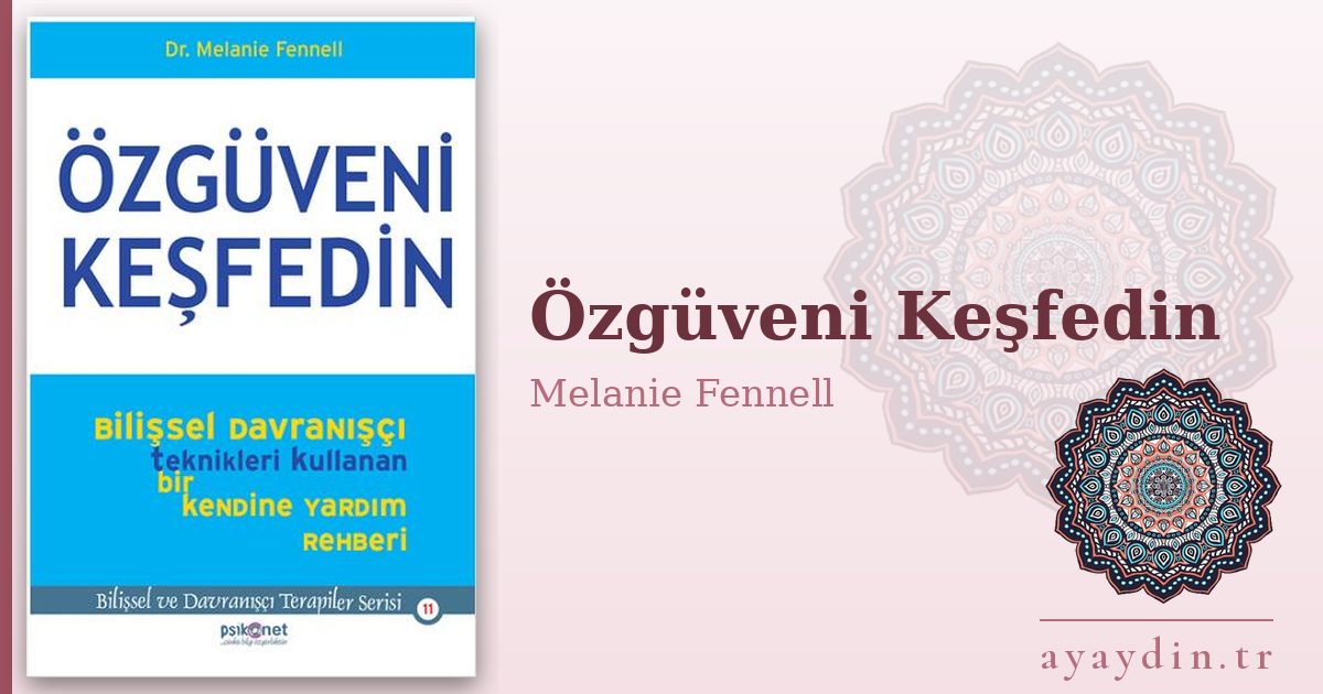 Özgüveni Keşfedin - Melanie Fennell kitap alıntıları ve sözleri