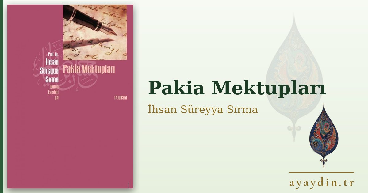Pakia Mektupları - İhsan Süreyya Sırma kitap alıntıları ve sözleri