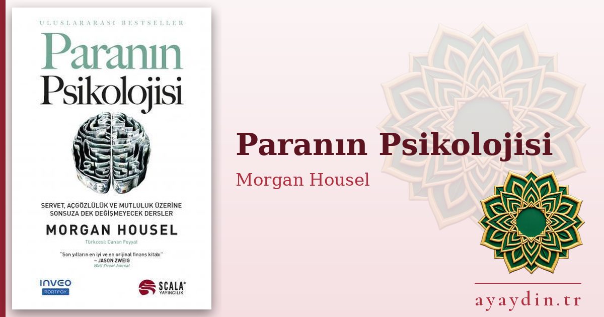 Paranın Psikolojisi - Morgan Housel kitap alıntıları ve sözleri