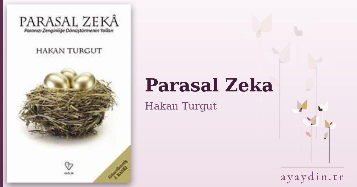 Parasal Zeka - Hakan Turgut kitap alıntıları ve sözleri