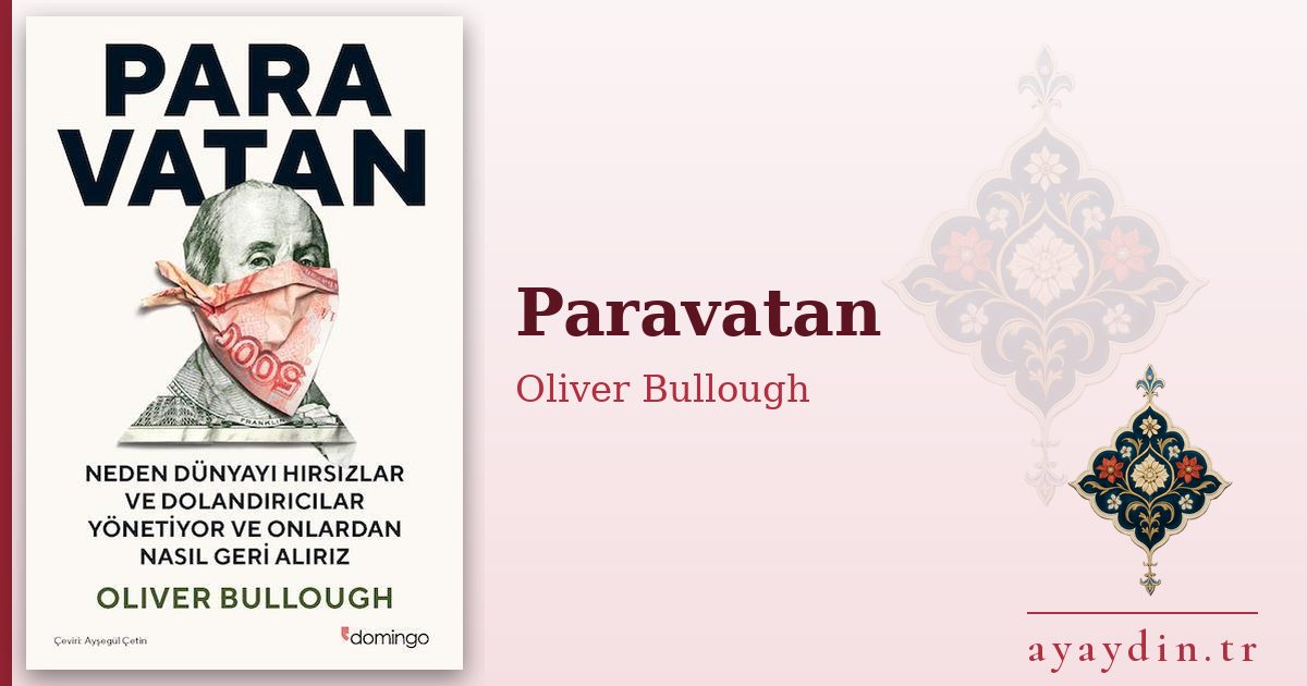 Paravatan - Oliver Bullough kitap alıntıları ve sözleri