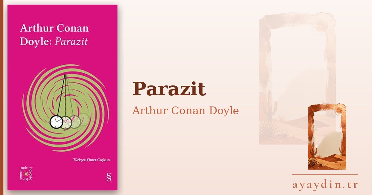 Parazit - Arthur Conan Doyle kitap alıntıları ve sözleri