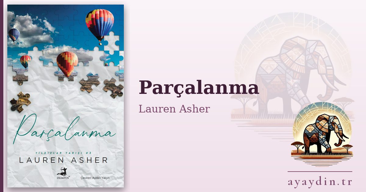 Parçalanma - Lauren Asher kitap alıntıları ve sözleri