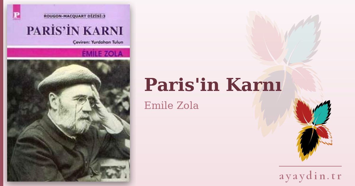 Paris'in Karnı - Emile Zola kitap alıntıları ve sözleri