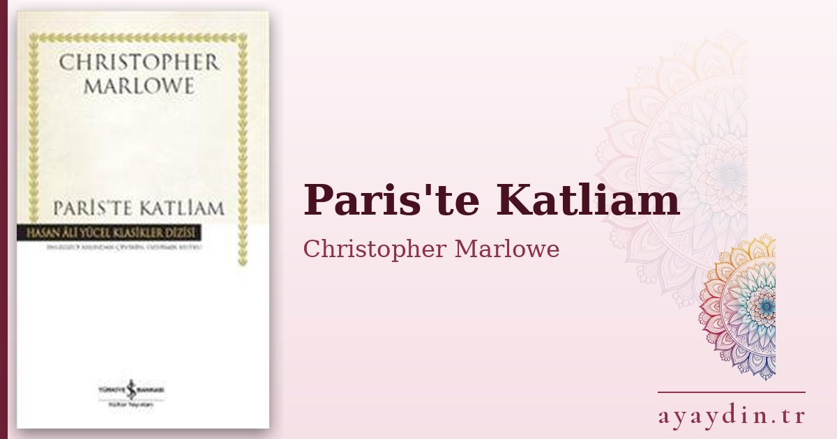 Paris'te Katliam - Christopher Marlowe kitap alıntıları ve sözleri