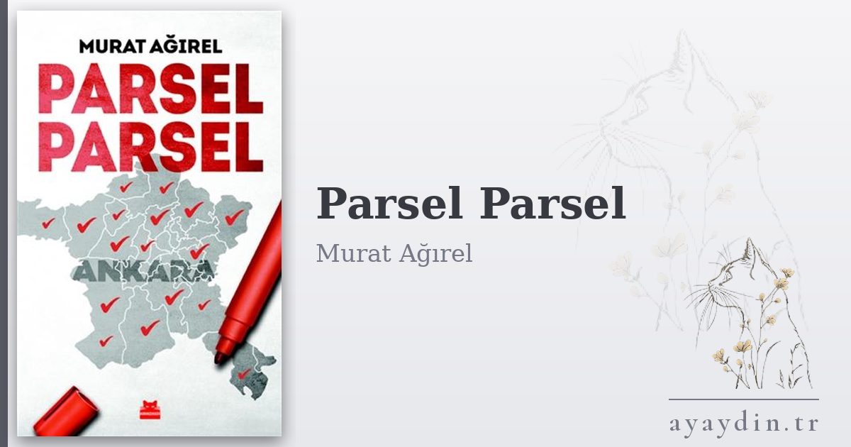 Parsel Parsel - Murat Ağırel kitap alıntıları ve sözleri