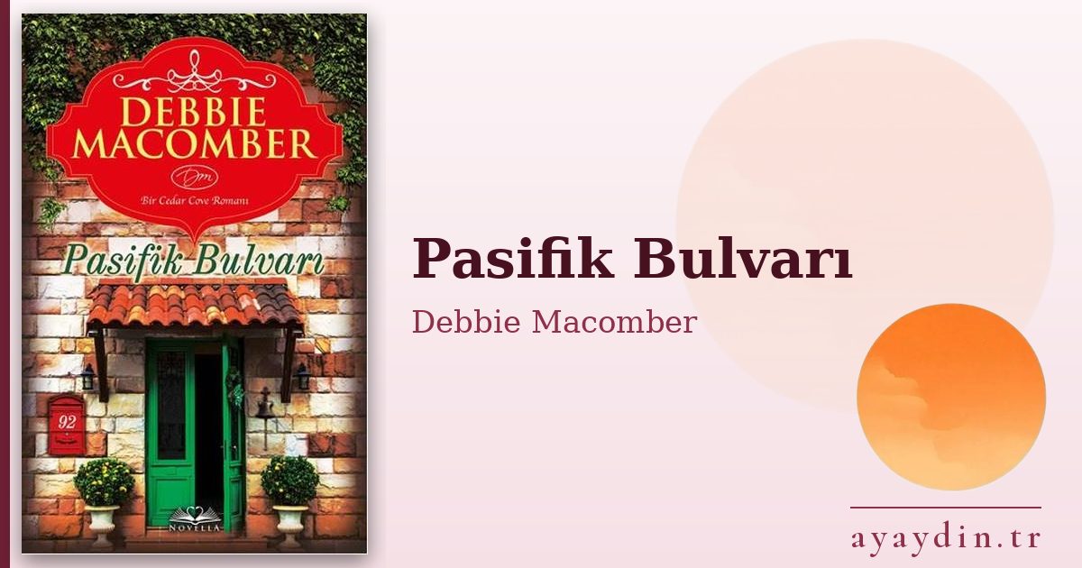 Pasifik Bulvarı - Debbie Macomber kitap alıntıları ve sözleri