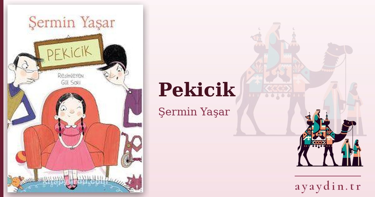 Pekicik - Şermin Yaşar kitap alıntıları ve sözleri