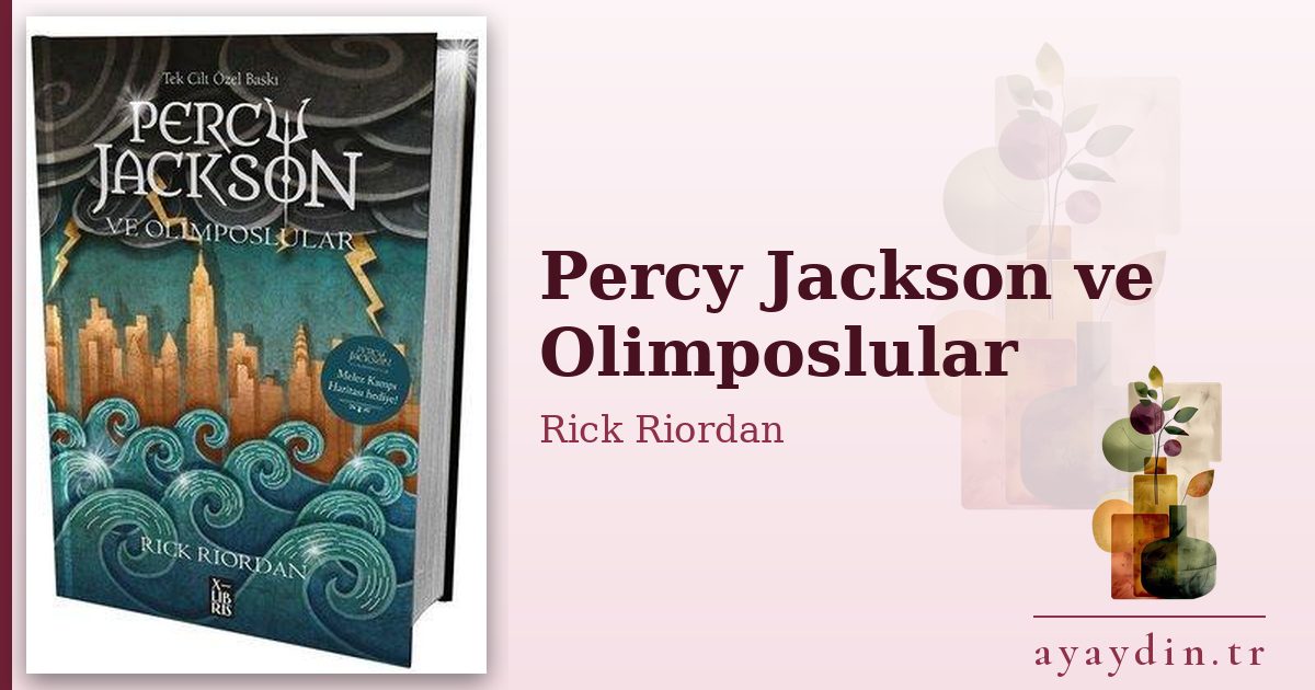 Percy Jackson ve Olimposlular - Rick Riordan kitap alıntıları ve sözleri