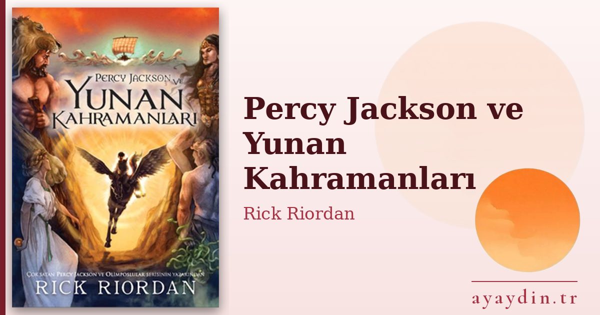 Percy Jackson ve Yunan Kahramanları - Rick Riordan kitap alıntıları ve sözleri