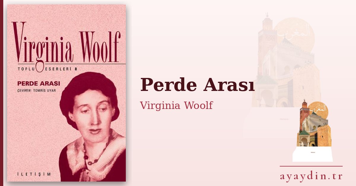 Perde Arası - Virginia Woolf kitap alıntıları ve sözleri