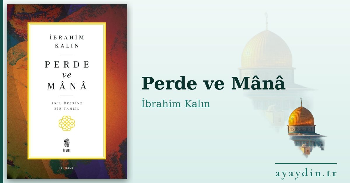 Perde ve Mânâ - İbrahim Kalın kitap alıntıları ve sözleri