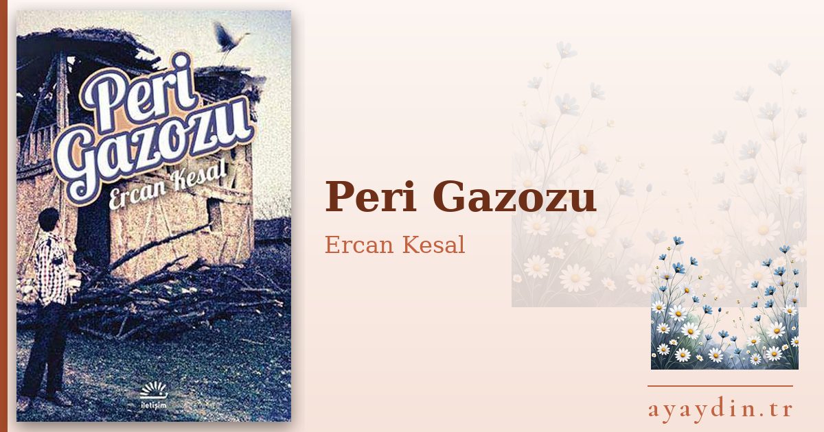 Peri Gazozu - Ercan Kesal kitap alıntıları ve sözleri