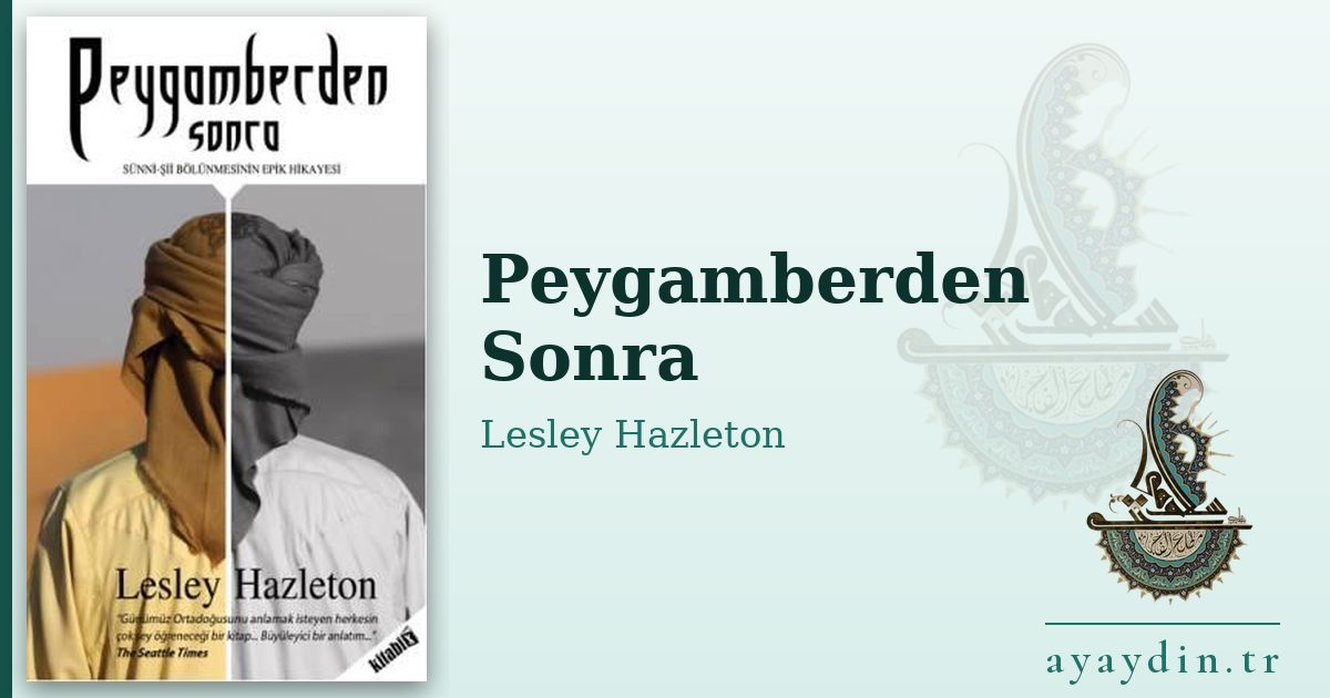 Peygamberden Sonra - Lesley Hazleton kitap alıntıları ve sözleri