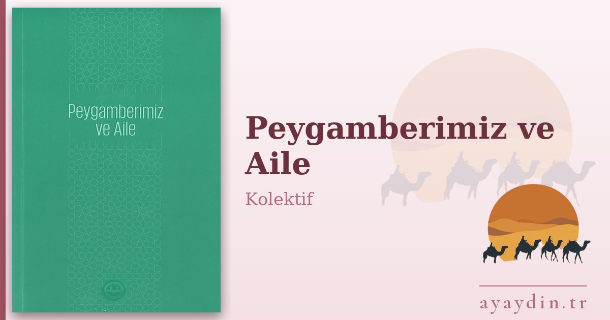 Peygamberimiz ve Aile - Kolektif kitap alıntıları ve sözleri