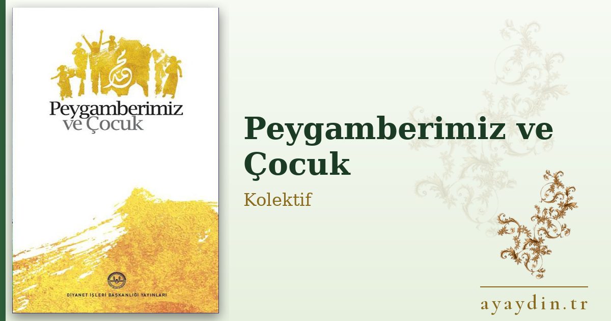 Peygamberimiz ve Çocuk - Kolektif kitap alıntıları ve sözleri