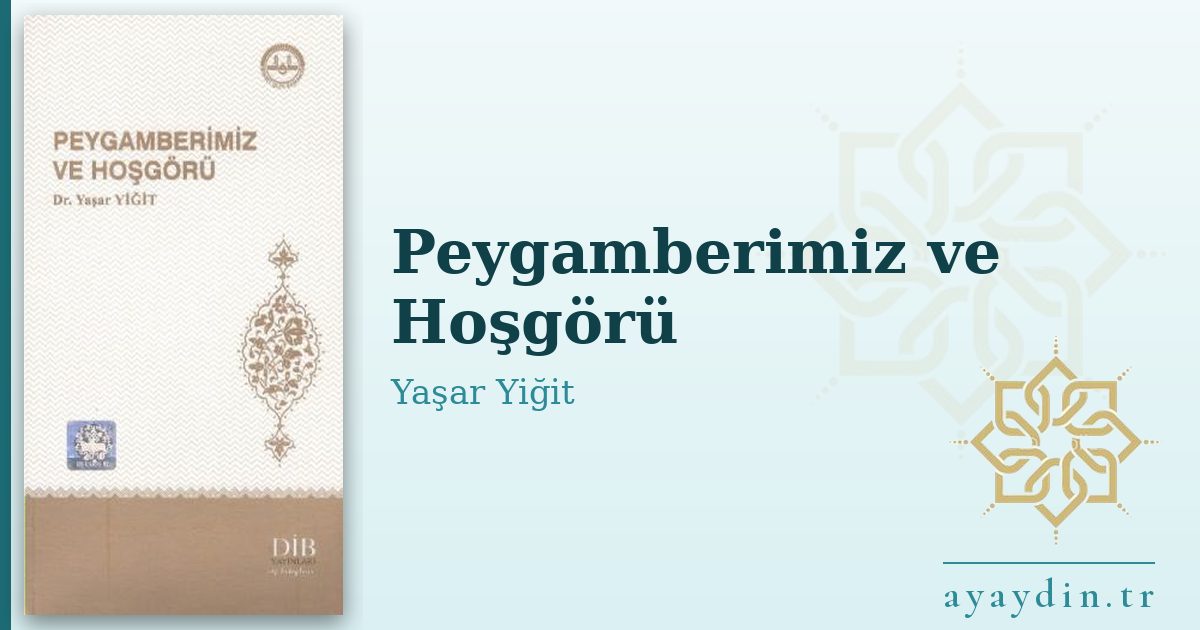 Peygamberimiz ve Hoşgörü - Yaşar Yiğit kitap alıntıları ve sözleri