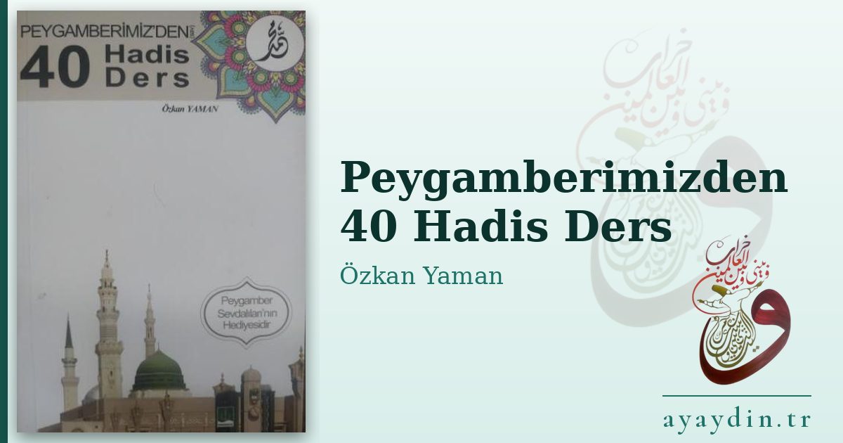 Peygamberimizden 40 Hadis Ders - Özkan Yaman kitap alıntıları ve sözleri