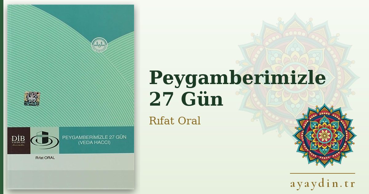 Peygamberimizle 27 Gün - Rıfat Oral kitap alıntıları ve sözleri