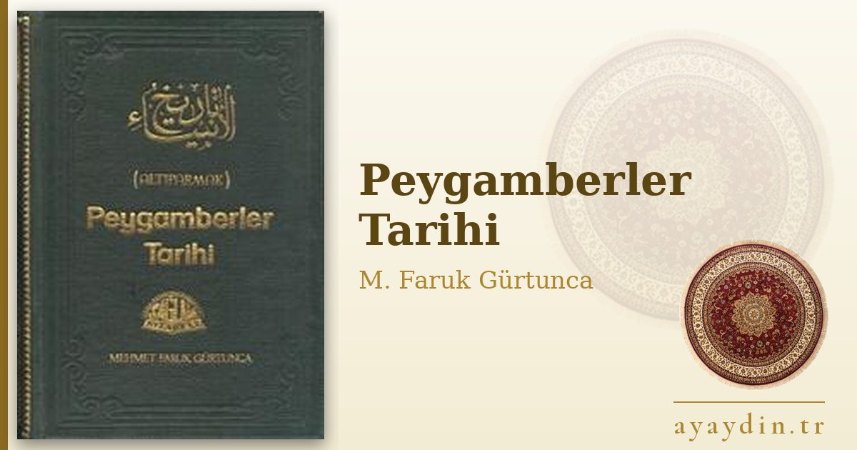 Peygamberler Tarihi - M. Faruk Gürtunca kitap alıntıları ve sözleri