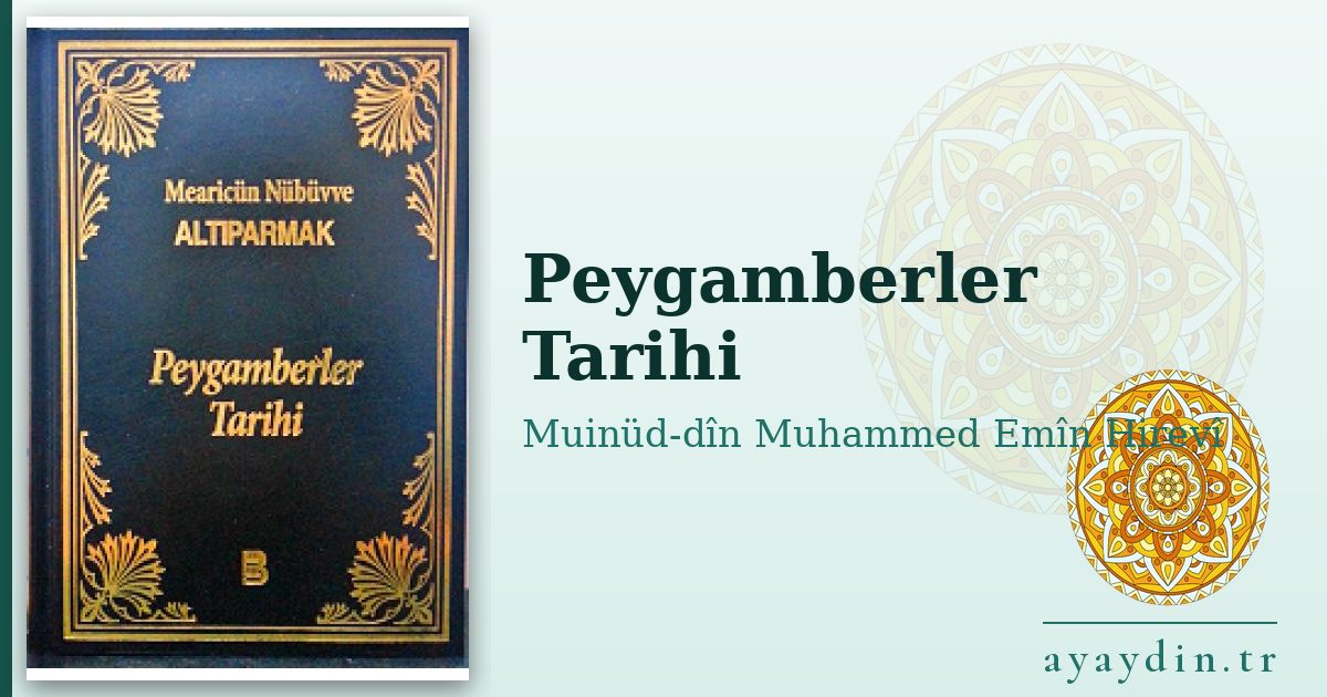 Peygamberler Tarihi - Muinüd-dîn Muhammed Emîn Hirevî kitap alıntıları ve sözleri