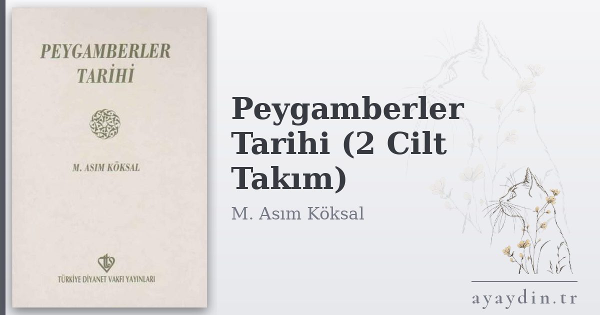 Peygamberler Tarihi (2 Cilt Takım) - M. Asım Köksal kitap alıntıları ve sözleri