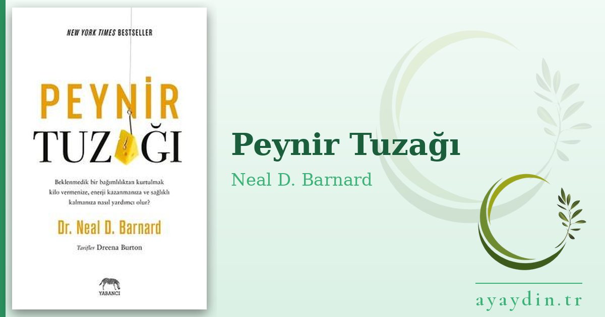Peynir Tuzağı - Neal D. Barnard kitap alıntıları ve sözleri