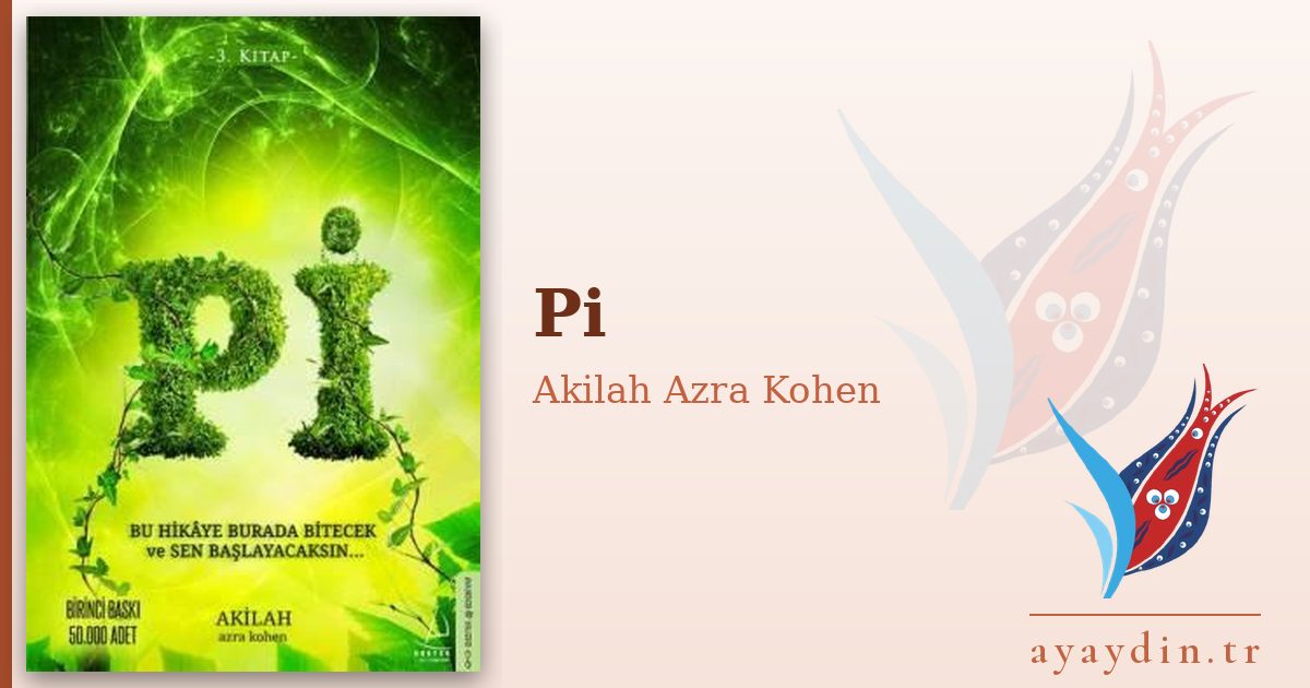 Pi - Akilah Azra Kohen kitap alıntıları ve sözleri