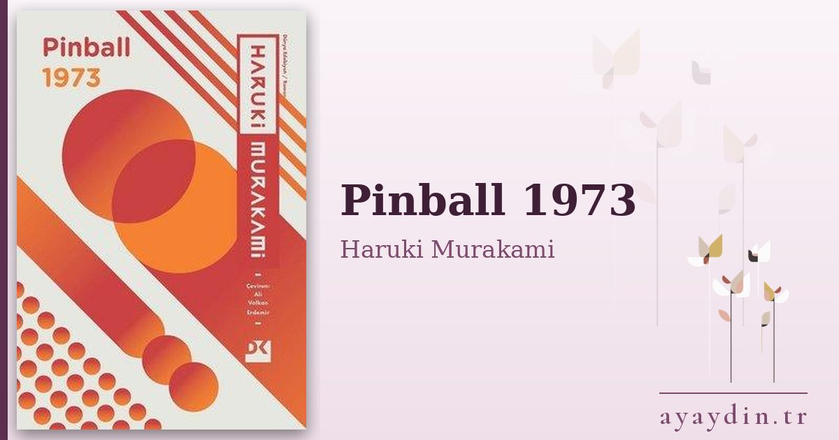 Pinball 1973 - Haruki Murakami kitap alıntıları ve sözleri