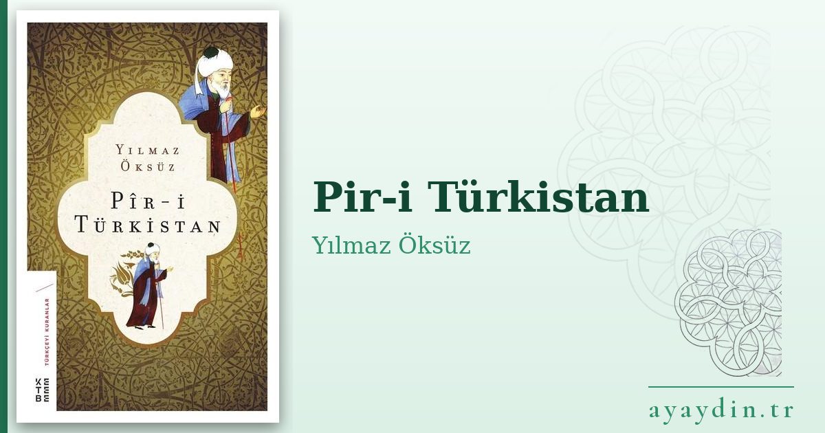 Pir-i Türkistan - Yılmaz Öksüz kitap alıntıları ve sözleri