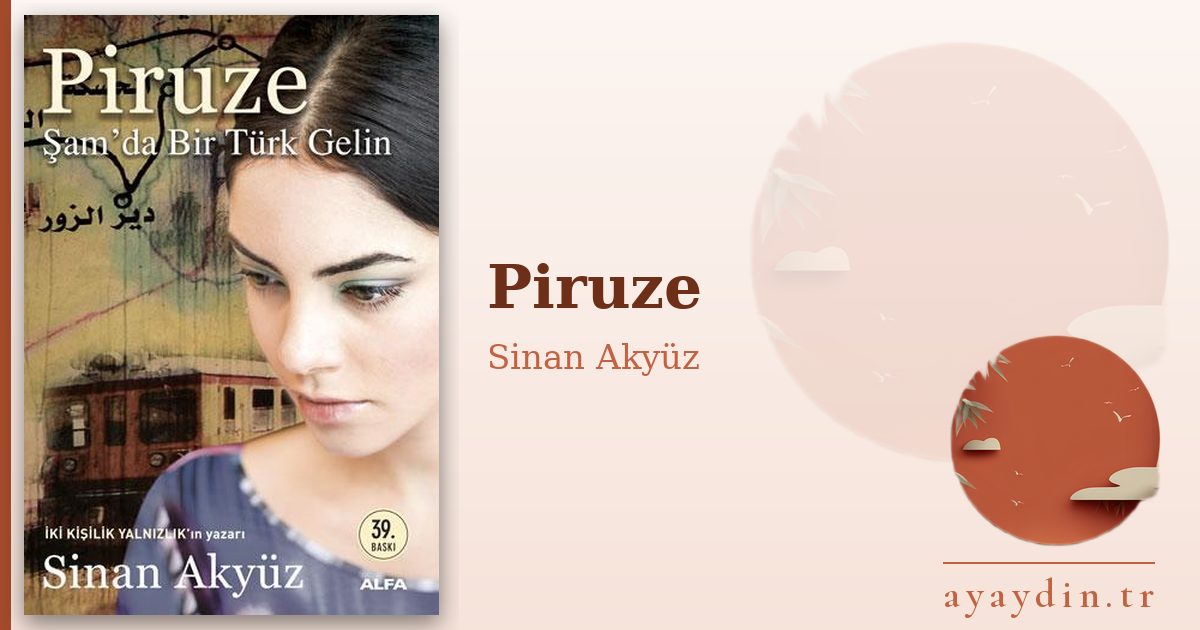 Piruze - Sinan Akyüz kitap alıntıları ve sözleri