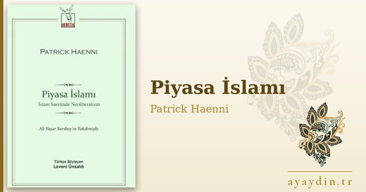 Piyasa İslamı - Patrick Haenni kitap alıntıları ve sözleri