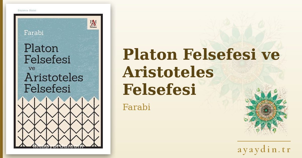 Platon Felsefesi ve Aristoteles Felsefesi - Farabi kitap alıntıları ve sözleri